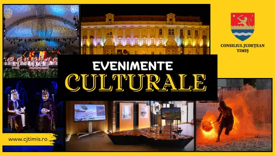 Calendarul săptămânal al evenimentelor culturale în organizarea instituțiilor CJ Timiș