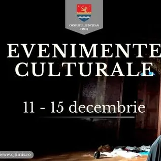 Oferta culturală a Consiliului Județean pentru perioada 10 decembrie – 15 decembrie