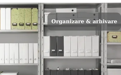 Organizarea documentelor, o condiție esențială pentru administrații eficiente
