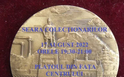 Municipiul Deva va fi miercuri, 17 august 2022, gazda expoziției ,,Seara colecționarilor”
