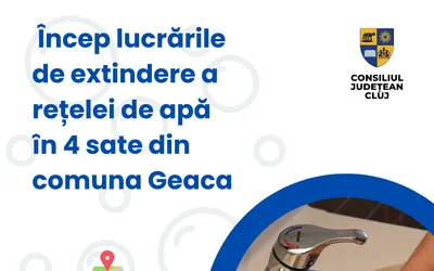 Încep lucrările de extindere a rețelei de apă în patru sate din comuna Geaca