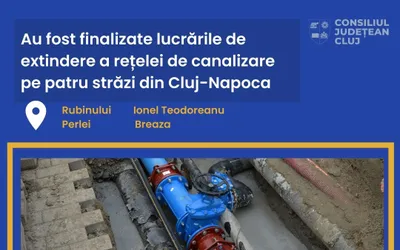 Au fost finalizate lucrările de extindere a rețelei de canalizare pe patru străzi din municipiul Cluj-Napoca