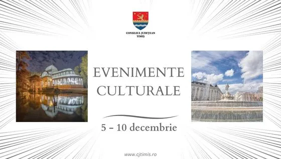 Calendarul săptămânal al evenimentelor culturale în organizarea instituțiilor CJ Timiș