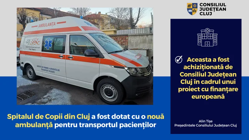 Spitalul de Copii din Cluj a fost dotat cu o nouă ambulanță pentru transportul pacienților