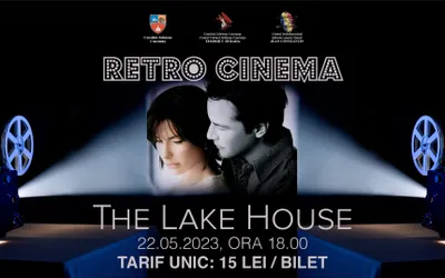 ,,CASA DE LÂNGĂ LAC”, LA RETROCINEMA