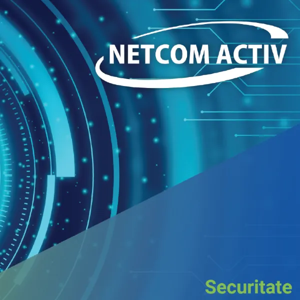 Soluții High Tech de la Netcom Activ: Securitate
