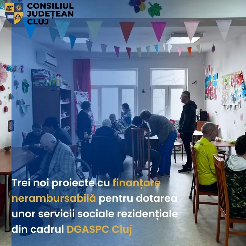 Trei noi proiecte cu finanțare nerambursabilă pentru dotarea unor servicii sociale rezidențiale din cadrul DGASPC Cluj