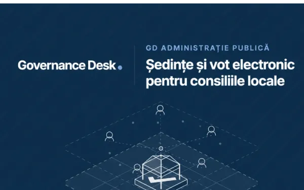 GovernanceDesk.com, noua platformă pentru organizarea digitală a ședințelor și voturilor din administrația locală