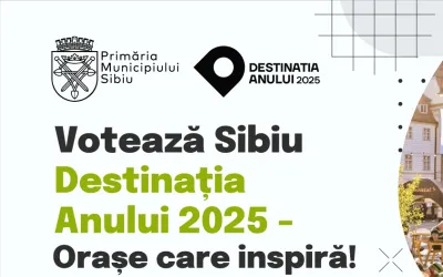 Sibiul, finalist în competiția Destinația Anului 2025 în turism  Votați Sibiul în perioada 4 – 25 martie!