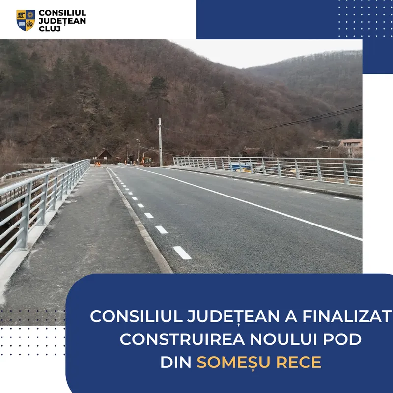 Consiliul Județean a finalizat construirea noului pod din Someșu Rece
