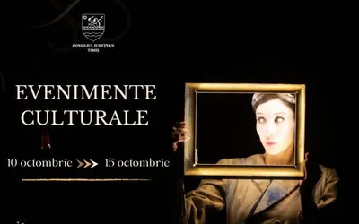 Calendarul săptămânal al evenimentelor culturale în organizarea instituțiilor CJ Timiș