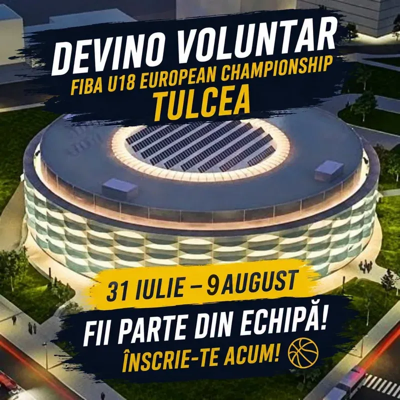 Voluntari căutați pentru Campionatul European de Baschet FIBA U18 la Tulcea (31 iulie–9 august 2026)