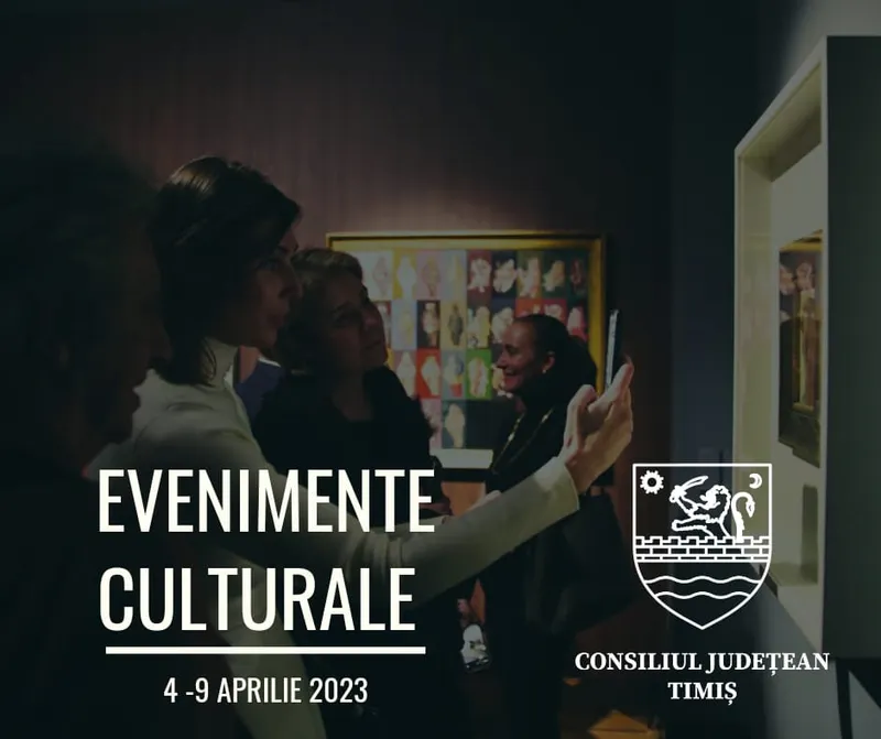 Evenimentele culturale ale săptămânii în organizarea instituțiilor CJ Timiș
