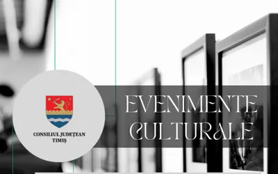 Oferta culturală a Consiliului Județean Timiș pentru perioada 26 noiembrie – 1 decembrie