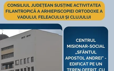 Consiliul Județean susține activitatea filantropică a Arhiepiscopiei Ortodoxe a Vadului, Feleacului și Clujului