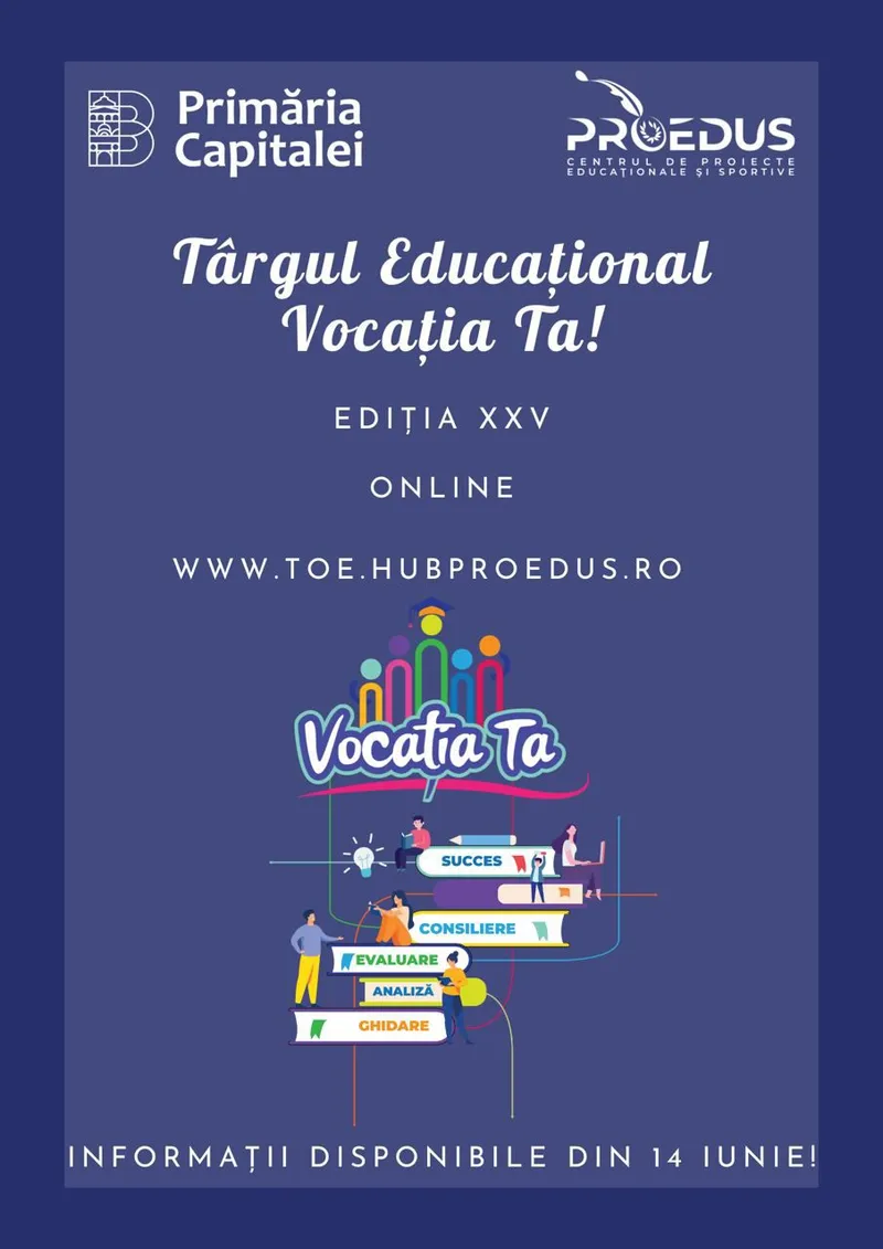Târgul Educațional - Vocația ta! și-a deschis porțile virtuale