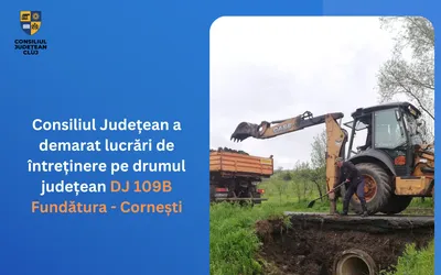 Consiliul Județean a demarat lucrări de întreținere pe drumul județean DJ 109B Fundătura - Cornești