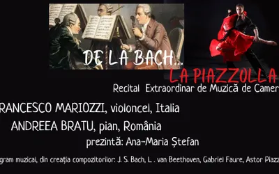 ,,DE LA BACH... LA PIAZZOLLA” – recital extraordinar de muzică de cameră