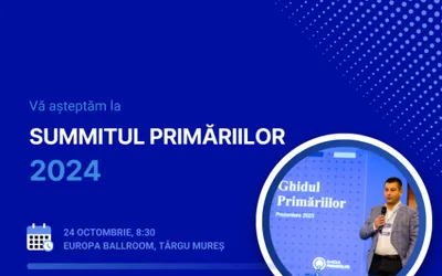 Vă așteptăm pe 24 octombrie la SUMMITUL Primăriilor 2024
