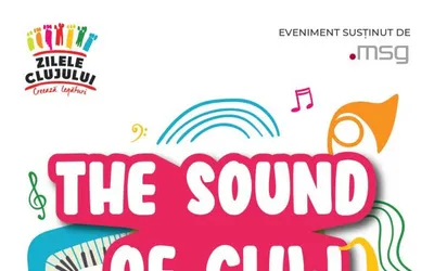 The Sound of Cluj. Sing it. Play it. Embrace it. - Eveniment  cultural educativ muzical inedit la Zilele Clujului