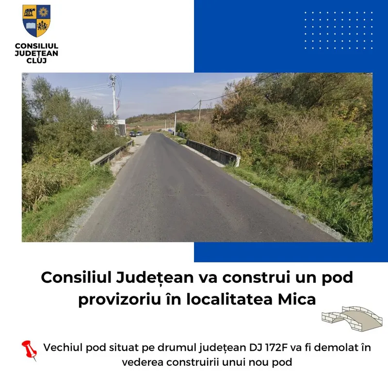 Consiliul Județean va construi un pod provizoriu în localitatea Mica