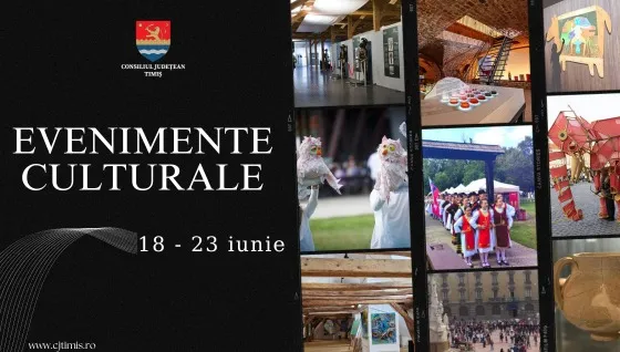 Calendarul săptămânal al evenimentelor culturale în organizarea instituțiilor CJ Timiș