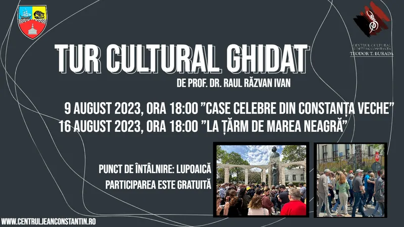 Tur cultural  ,, Case celebre din Constanța veche” și „La țărm de Marea Neagră”