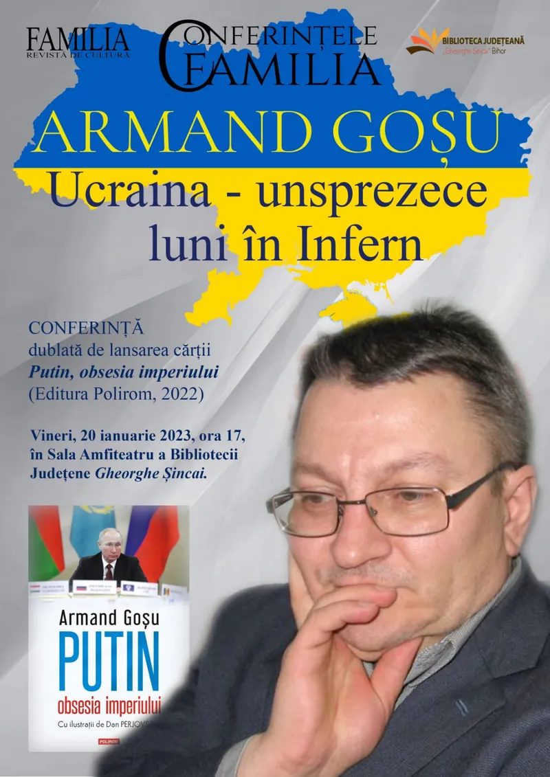 CONFERINȚELE FAMILIA ARMAND GOȘU, UCRAINA – 11 LUNI ÎN INFERN