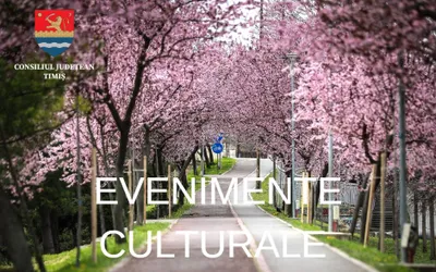 Calendarul săptămânal al evenimentelor culturale în organizarea instituțiilor CJ Timiș