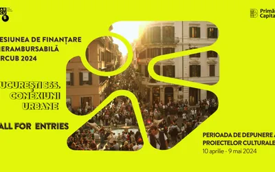 ARCUB lansează apelul de proiecte culturale în cadrul sesiunii de finanțare nerambursabilă „București 565. Conexiuni urbane” 2024