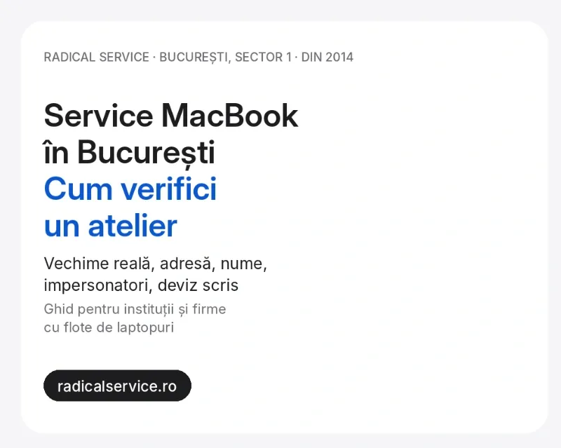 Service MacBook în București: cum deosebești un atelier cu vechime reală de o vitrină de o lună