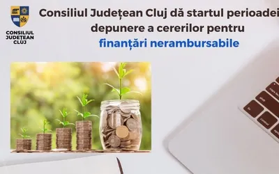 Consiliul Județean Cluj dă startul perioadei de depunere a cererilor pentru finanțări nerambursabile