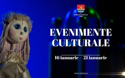 Calendarul săptămânal al evenimentelor culturale în organizarea instituțiilor CJ Timiș