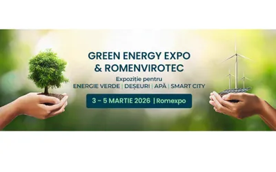 GREEN ENERGY EXPO & ROMENVIROTEC 2026: Ediția a 3-a aduce tehnologii sustenabile la nivel internațional