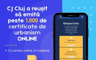 Peste 1.000 de certificate de urbanism emise ONLINE de Consiliul Județean Cluj, de la lansarea aplicației Ghișeu Unic
