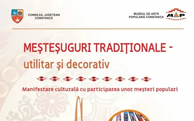 Meșteșuguri tradiționale — utilitar și decorativ, 31 iulie–2 august la Muzeul de Artă Populară Constanța