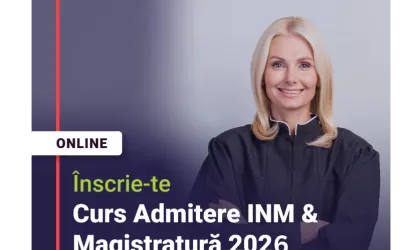 Curs Admitere INM/ Magistratură & Avocatură 2025 ONLINE: 23 mai – 20 iulie 2026