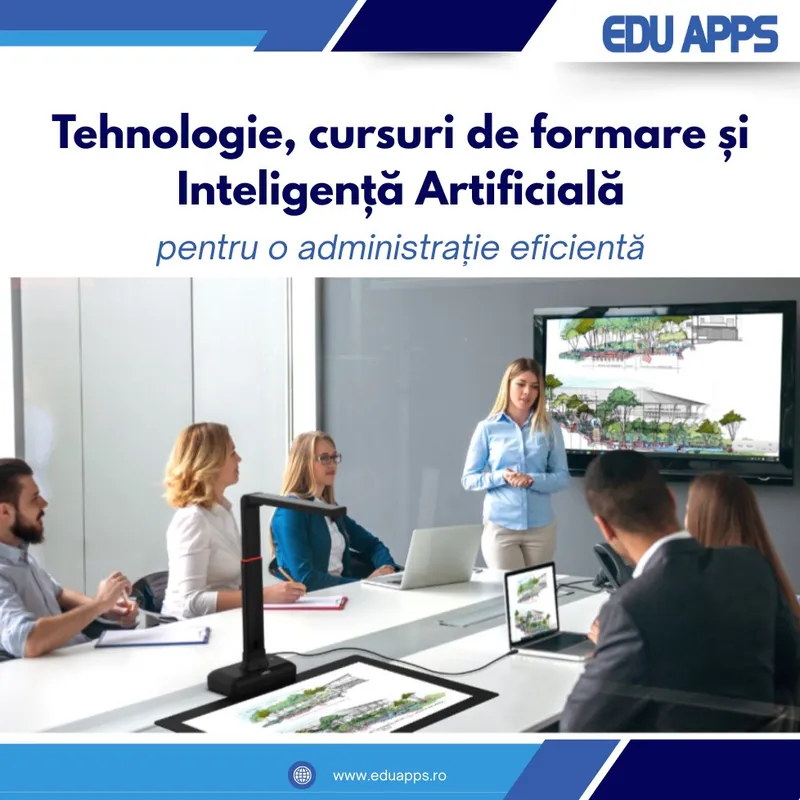 Tehnologie, formare și Inteligență Artificială – pentru o administrație eficientă