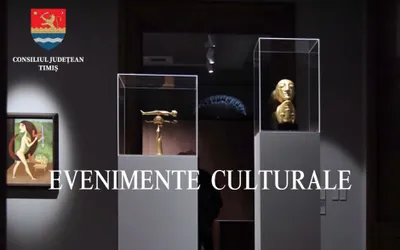 Evenimentele culturale ale săptămânii în organizarea instituțiilor CJ Timiș