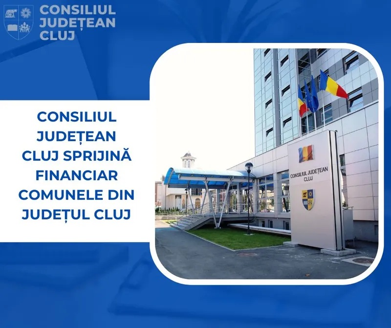Consiliul Județean Cluj sprijină financiar comunele din județul Cluj