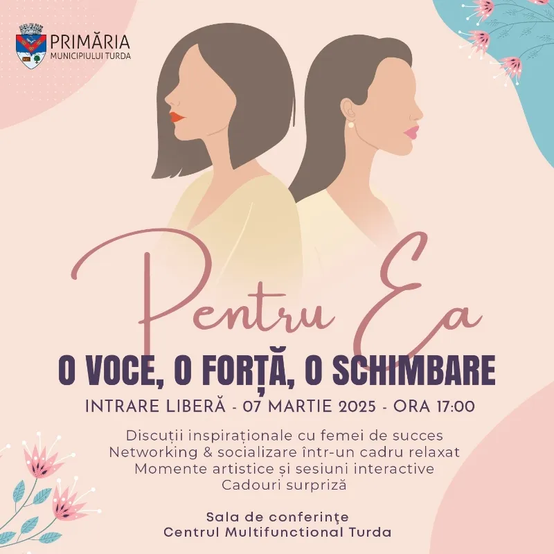 Celebrăm femeia prin evenimentul „Pentru EA – O voce, o forță, o  schimbare!