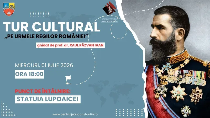 Tur cultural-educativ „Pe urmele Regilor României” la Constanța — 1 iulie 2026, ora 18:00
