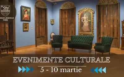 Calendarul săptămânal al evenimentelor culturale în organizarea instituțiilor CJ Timiș