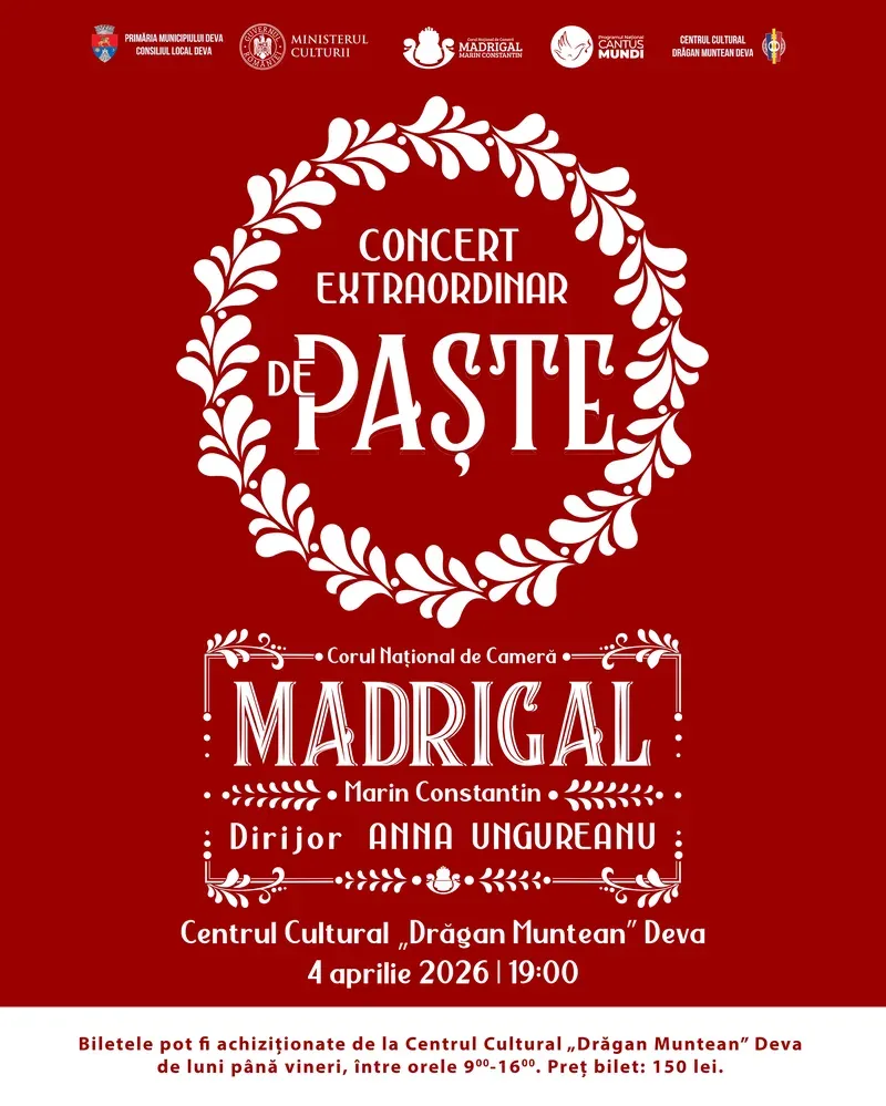 Concert extraordinar de Paște la Deva cu Madrigal – Marin Constantin, pe 4 aprilie 2026, organizat de Primăria Deva și Centrul Cultural Drăgan Muntean