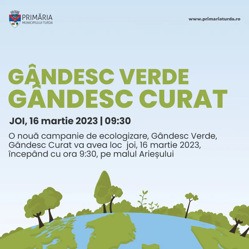 Campanie ecologizare - ”Gândesc Verde, Gândesc Curat”