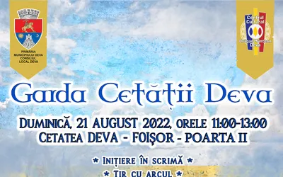 Comunicat de presă | Istoria și legendele Cetății Deva, reînviate de Garda Cetății!