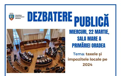 Mâine, dezbatere publică la Primăria Oradea, pe tema impozitelor și taxelor propuse pentru anul 2024