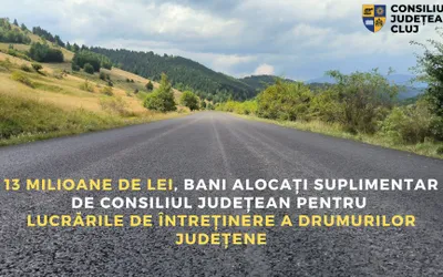 13 milioane de lei, bani alocați suplimentar de Consiliul Județean pentru lucrările de întreținere a drumurilor județene