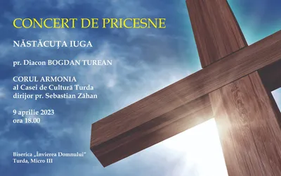 Primăria Turda și Casa de Cultură Turda vă invită la un concert de pricesne