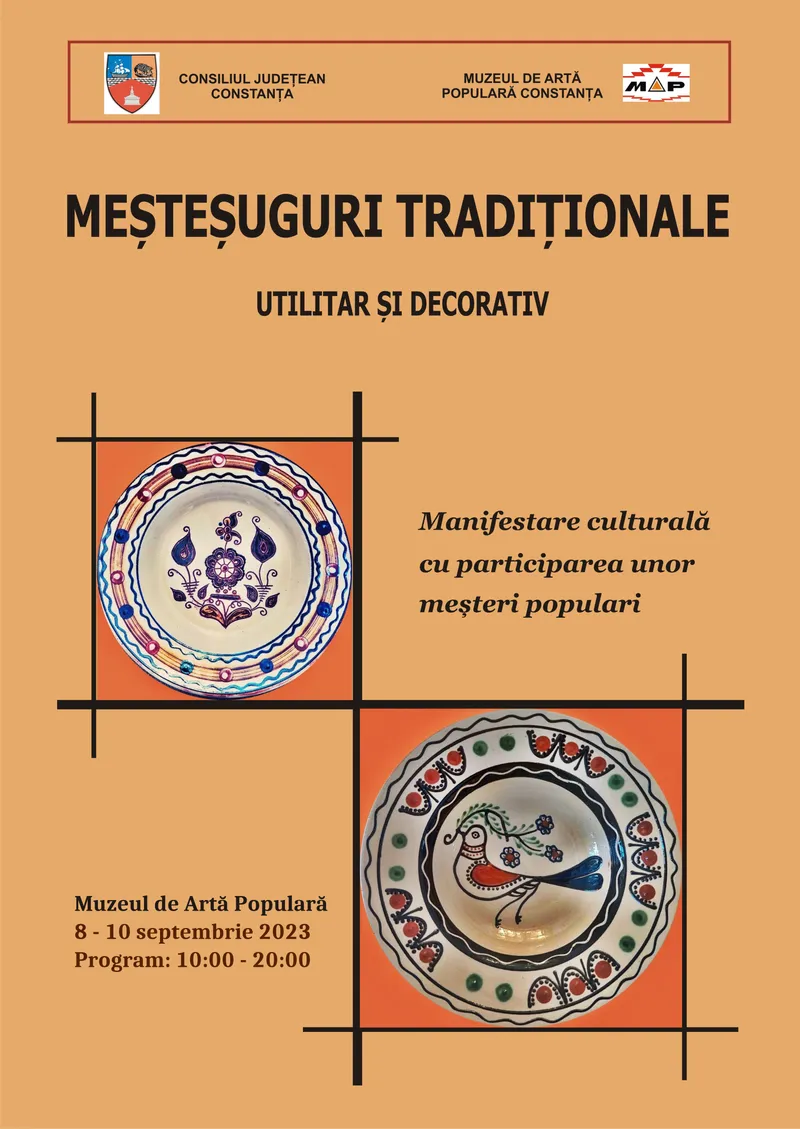 Consiliul Judeţean Constanţa, continuă, în perioada 8 - 10 septembrie 2023, seria manifestărilor „Meșteșuguri tradiționale – utilitar și decorativ”
